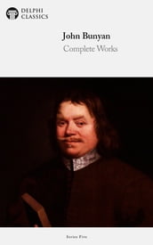 Complete Works of John Bunyan (Delphi Classics)