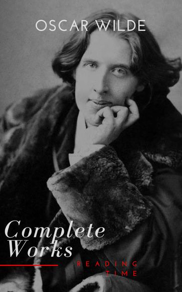 Complete Works of Oscar Wilde - Wilde Oscar - Reading Time