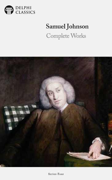 Complete Works of Samuel Johnson (Delphi Classics) - Delphi Classics - Samuel Johnson