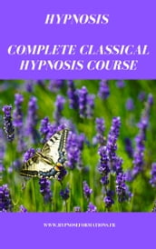 Complete classical hypnosis course