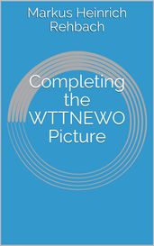 Completing the WTTNEWO Picture