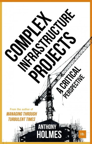 Complex Infrastructure Projects - Anthony Holmes