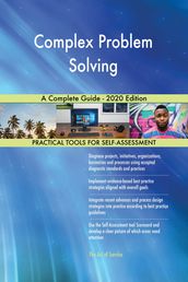 Complex Problem Solving A Complete Guide - 2020 Edition