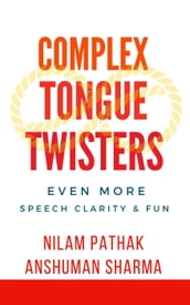 Complex Tongue Twisters- Even More Speech Clarity & Fun