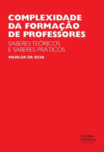 Complexidade da formação de professores - Marilda da Silva