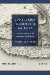 Complexion of Empire in Natchez