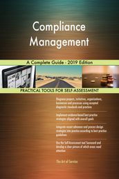 Compliance Management A Complete Guide - 2019 Edition