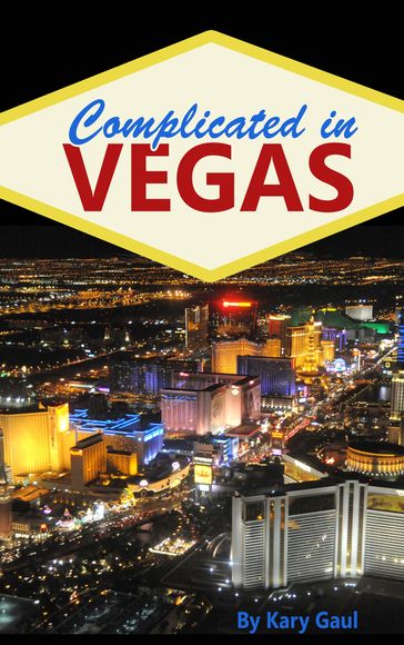 Complicated in Vegas - Kary Gaul