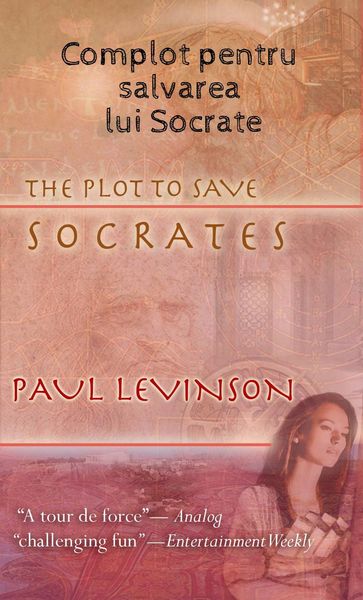 Complot Pentru Salvarea Lui Socrate - Paul Levinson