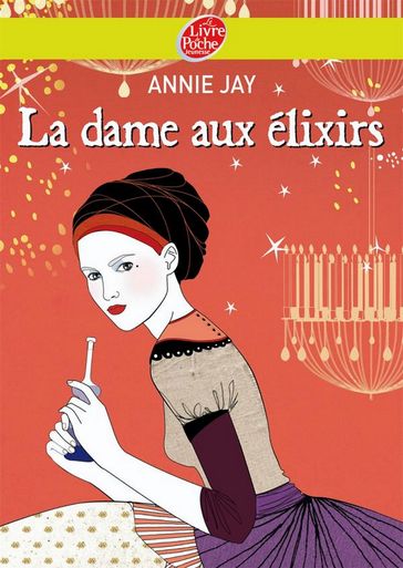 Complots à Versailles - Tome 2: La dame aux élixirs - Annie Jay - Sophie Leblanc