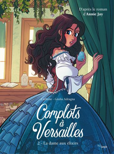 Complots à Versailles - Tome 2 - La dame aux élixirs - Carbone - Giulia Adragna