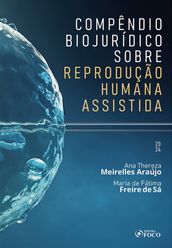 Compêndio Biojurídico sobre Reprodução Humana Assistida