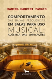 Comportamento das Baixas Frequências em Salas para Uso Musical