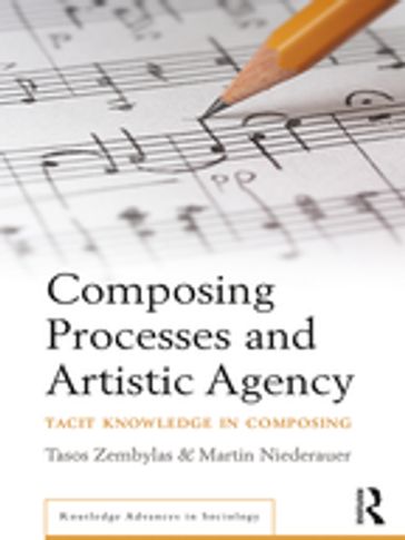 Composing Processes and Artistic Agency - Martin Niederauer - Tasos Zembylas