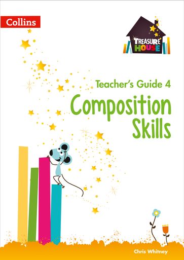 Composition Skills Teacher's Guide 4 (Treasure House) - Chris Whitney