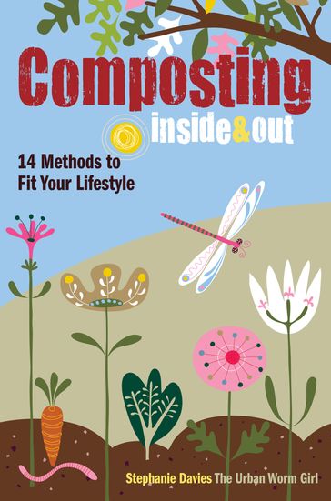 Composting Inside and Out - Stephanie Davies