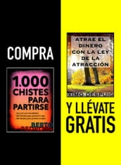 Compra 1000 CHISTES PARA PARTIRSE y llévate gratis ATRAE EL DINERO CON LA LEY DE LA ATRACCIÓN