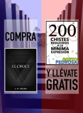 Compra EL CRUCE y llévate gratis 200 CHISTES REDUCIDOS A LA MÍNIMA EXPRESIÓN