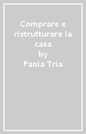 Comprare e ristrutturare la casa