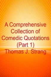 A Comprehensive Collection of Comedic Quotations (Part 1)