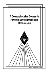 A Comprehensive Course in Psychic Development and Mediumship