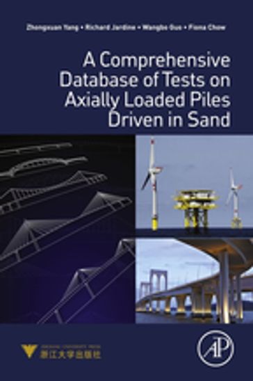 A Comprehensive Database of Tests on Axially Loaded Piles Driven in Sand - Fiona Chow - Richard Jardine - Wangbo Guo - Zhongxuan Yang