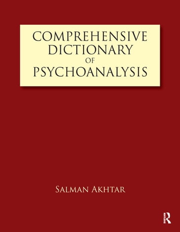 Comprehensive Dictionary of Psychoanalysis - Salman Akhtar