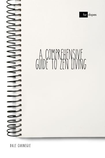 A Comprehensive Guide to Zen Living - Dale Carnegie