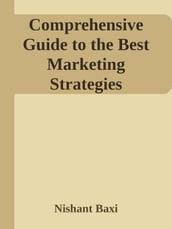 Comprehensive Guide to the Best Marketing Strategies