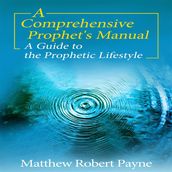 A Comprehensive Prophet s Manual
