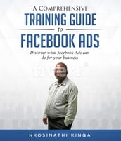A Comprehensive Training Guide To Facebook Ads