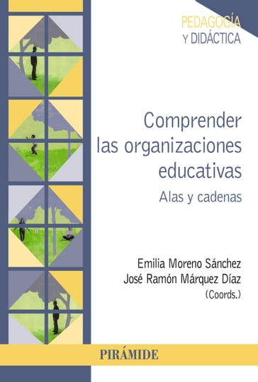 Comprender las organizaciones educativas - Emilia Moreno Sánchez - José Ramón Márquez Díaz
