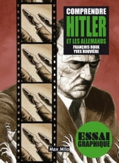 Comprendre Hitler et les allemands