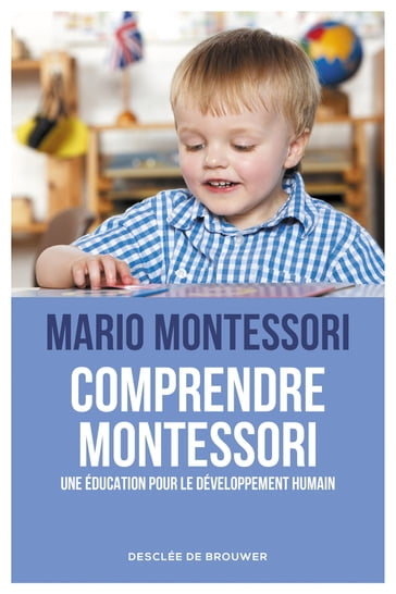 Comprendre Montessori - Charlotte Poussin - Mario Montessori