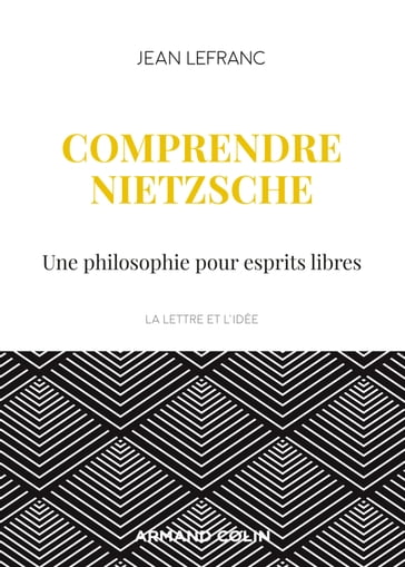 Comprendre Nietzsche - Jean Lefranc