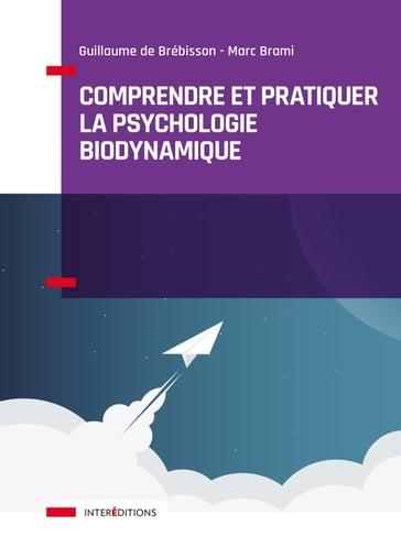 Comprendre et pratiquer la psychologie biodynamique - Chantal Motto