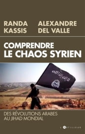 Comprendre le Chaos syrien