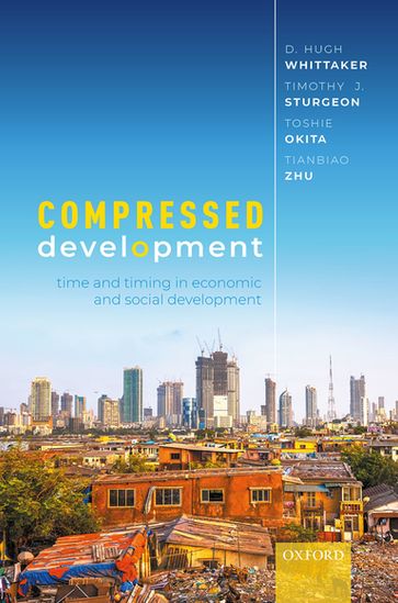 Compressed Development - D. Hugh Whittaker - Timothy Sturgeon - Toshie Okita - Tianbiao Zhu