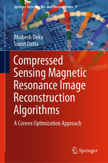 Compressed Sensing Magnetic Resonance Image Reconstruction Algorithms - Bhabesh Deka - Sumit Datta