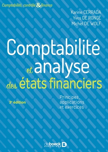 Comptabilité et analyse des états financiers - Michel De Wolf - Karine Cerrada - Yves de Rongé