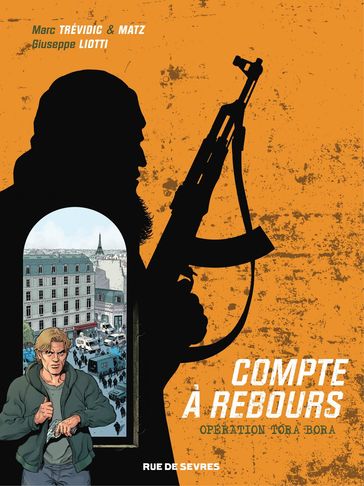 Compte à rebours - Tome 3 - Opération Tora Bora - Marc Trévidic - Matz