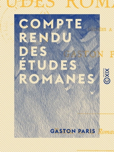 Compte rendu des Études romanes - Gaston Paris