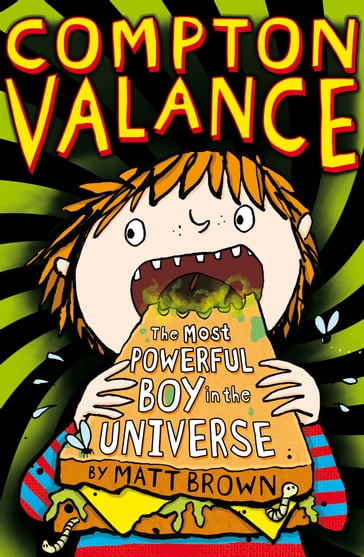 Compton Valance - The Most Powerful Boy in the Universe - Matt Brown