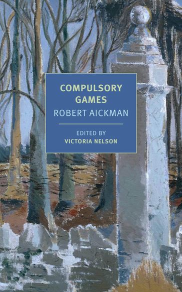 Compulsory Games - Robert Aickman