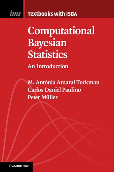 Computational Bayesian Statistics - Carlos Daniel Paulino - M. Antónia Amaral Turkman - Peter Muller