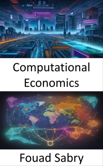 Computational Economics - Fouad Sabry