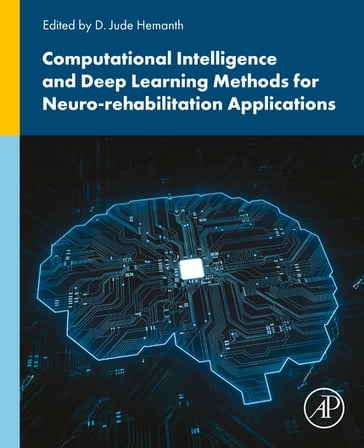 Computational Intelligence and Deep Learning Methods for Neuro-rehabilitation Applications