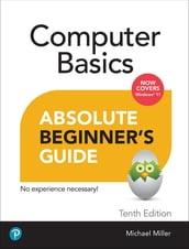 Computer Basics Absolute Beginner s Guide, Windows 11 Edition