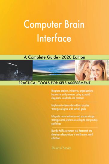 Computer Brain Interface A Complete Guide - 2020 Edition - Gerardus Blokdyk
