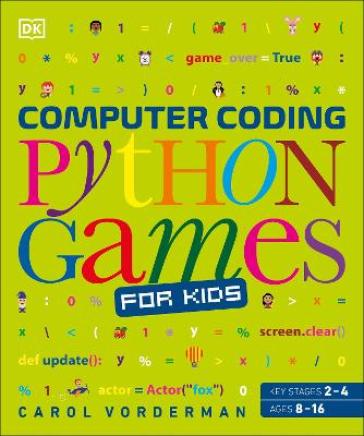 Computer Coding Python Games for Kids - Carol Vorderman